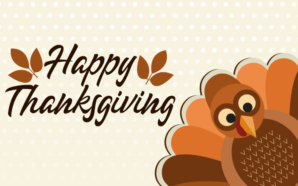 Graphic of cartoon turkey and Happy Thanksgiving